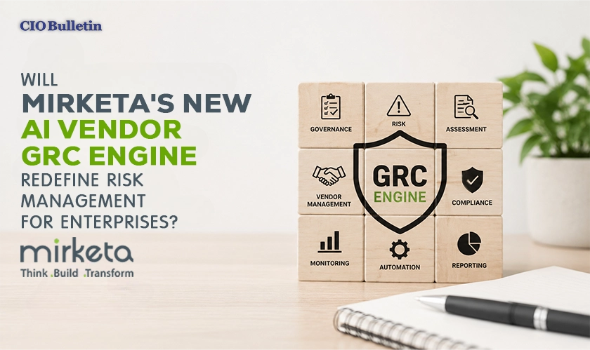 Mirketa Introduces AI Vendor GRC Platform